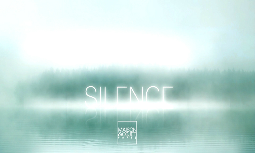 SILENCE: The Inspiration for Maison et Objet Paris 2017