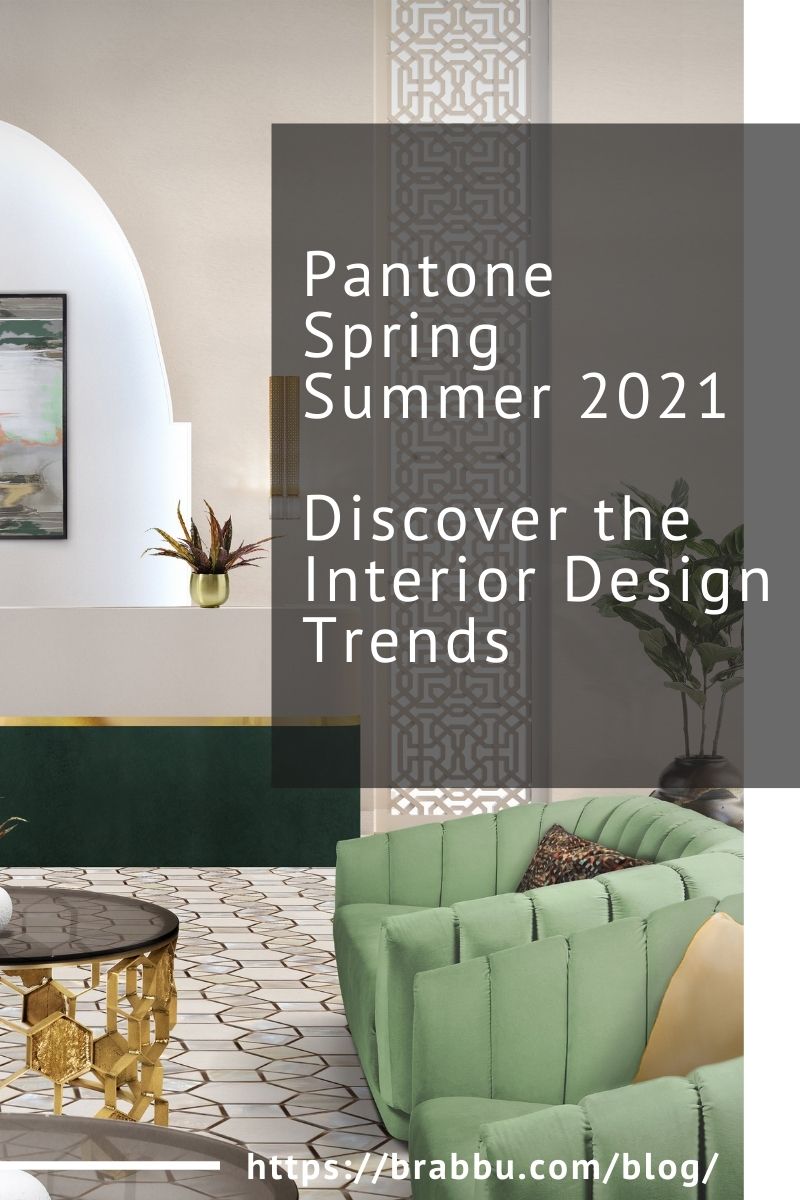 Pantone Spring Summer 2021, Discover the Interior Design Trends