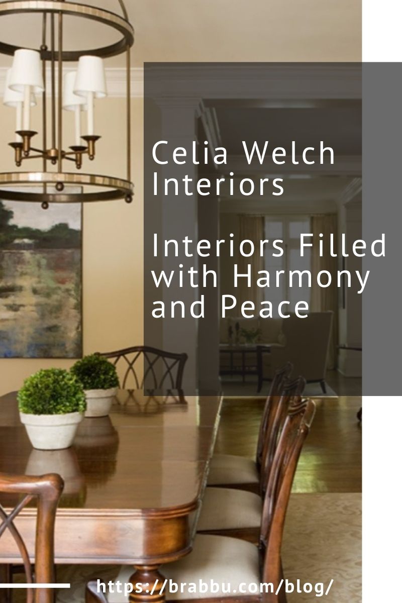 Celia Welch Interiors, Interiors Filled with Harmony and Peace