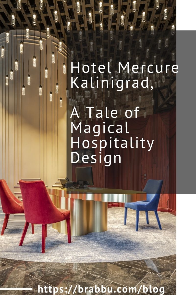 Hotel Mercure Kalinigrad, A Tale of Magical Hospitality Design