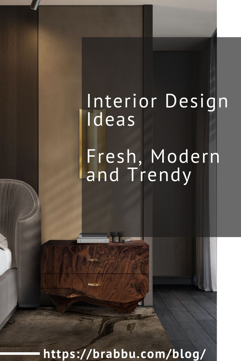 Interior Design Ideas - Fresh, Modern and Trendy 